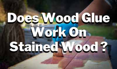 does wood glue work on stained wood