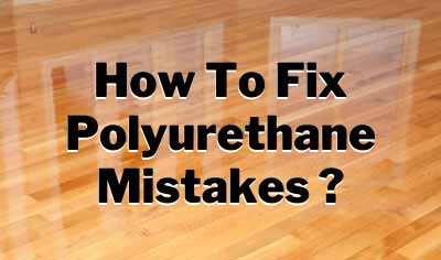 How To Fix Polyurethane Mistakes 15, Polyurethane Bubbles On Hardwood Floors