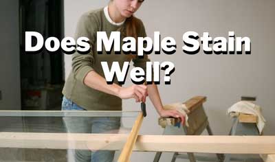 does maple stain well