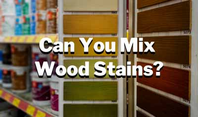 can you mix wood stains