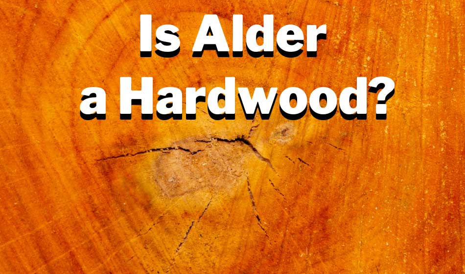 is alder a hardwood