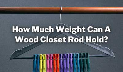 how much weight can a wood closet rod hold