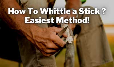 How To Whittle a Stick