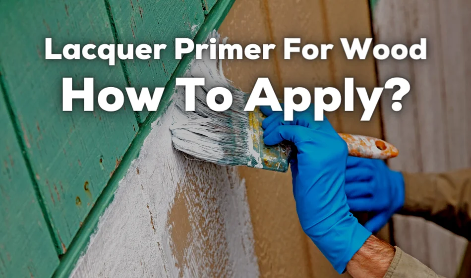 lacquer primer for wood
