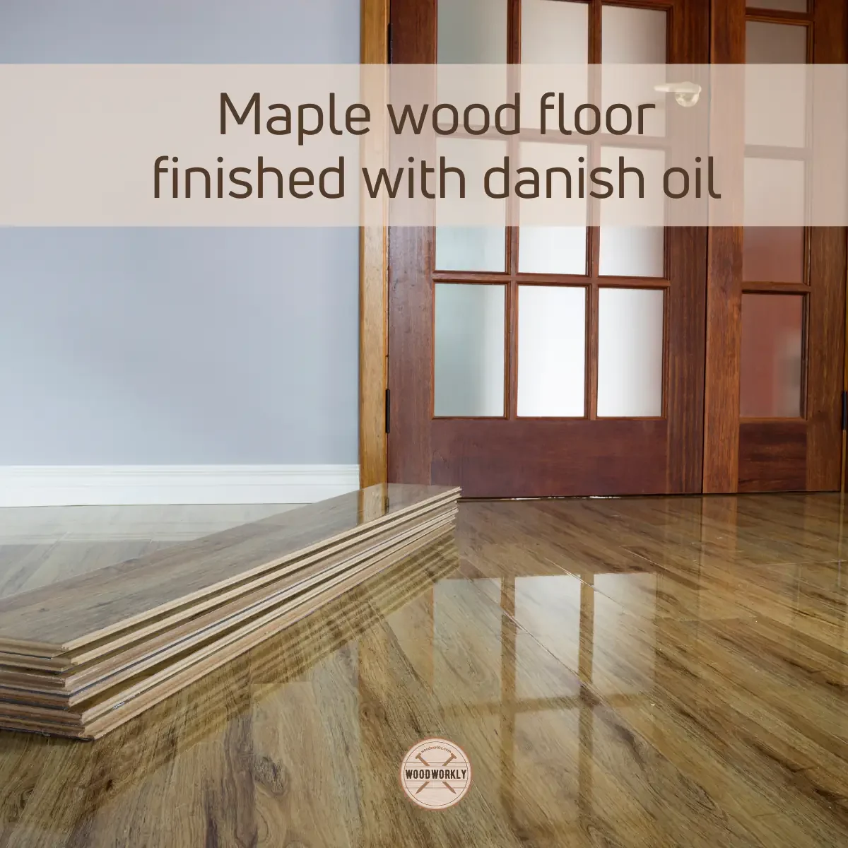 Maple wood floor finished with Danish oil