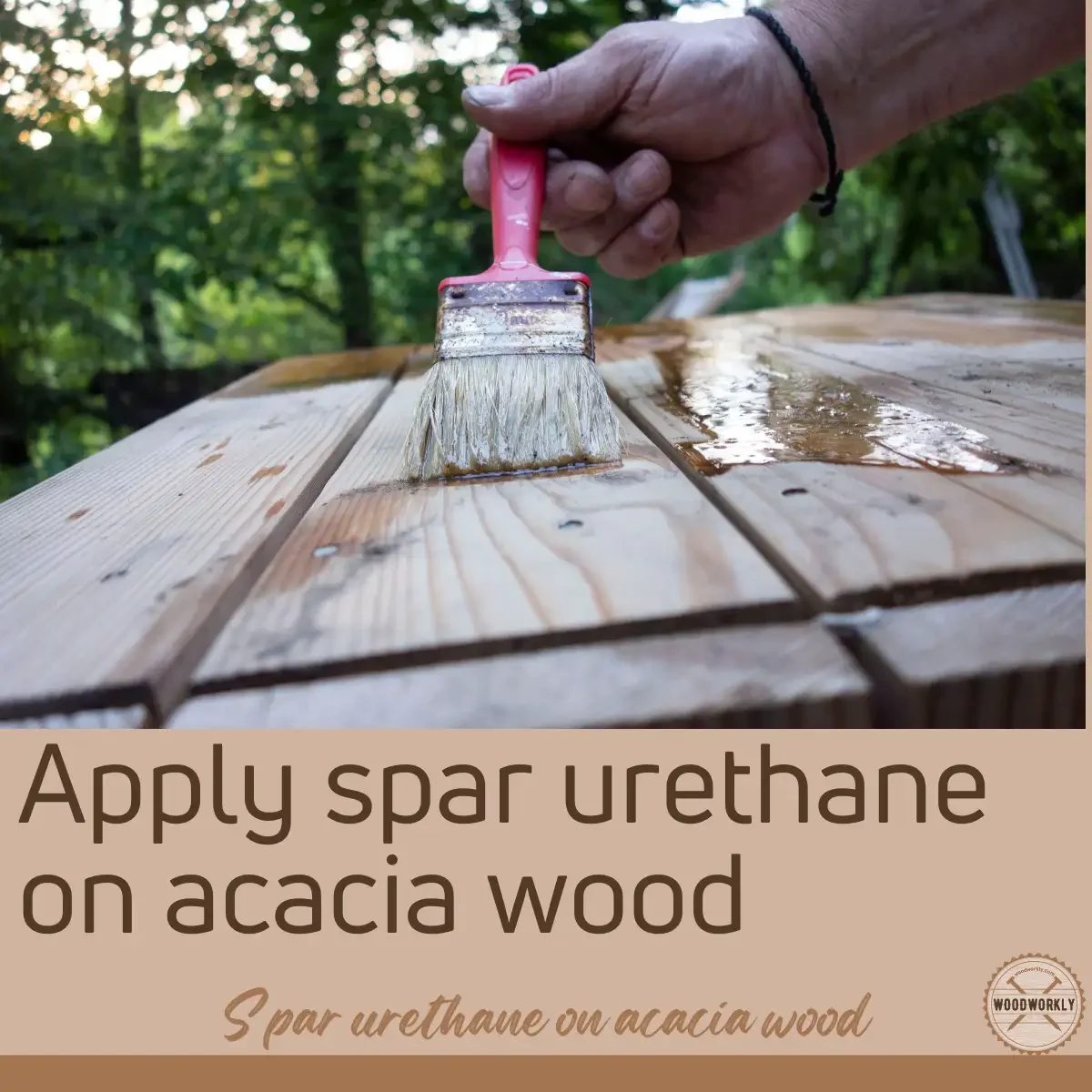 Apply spar urethane on acacia wood