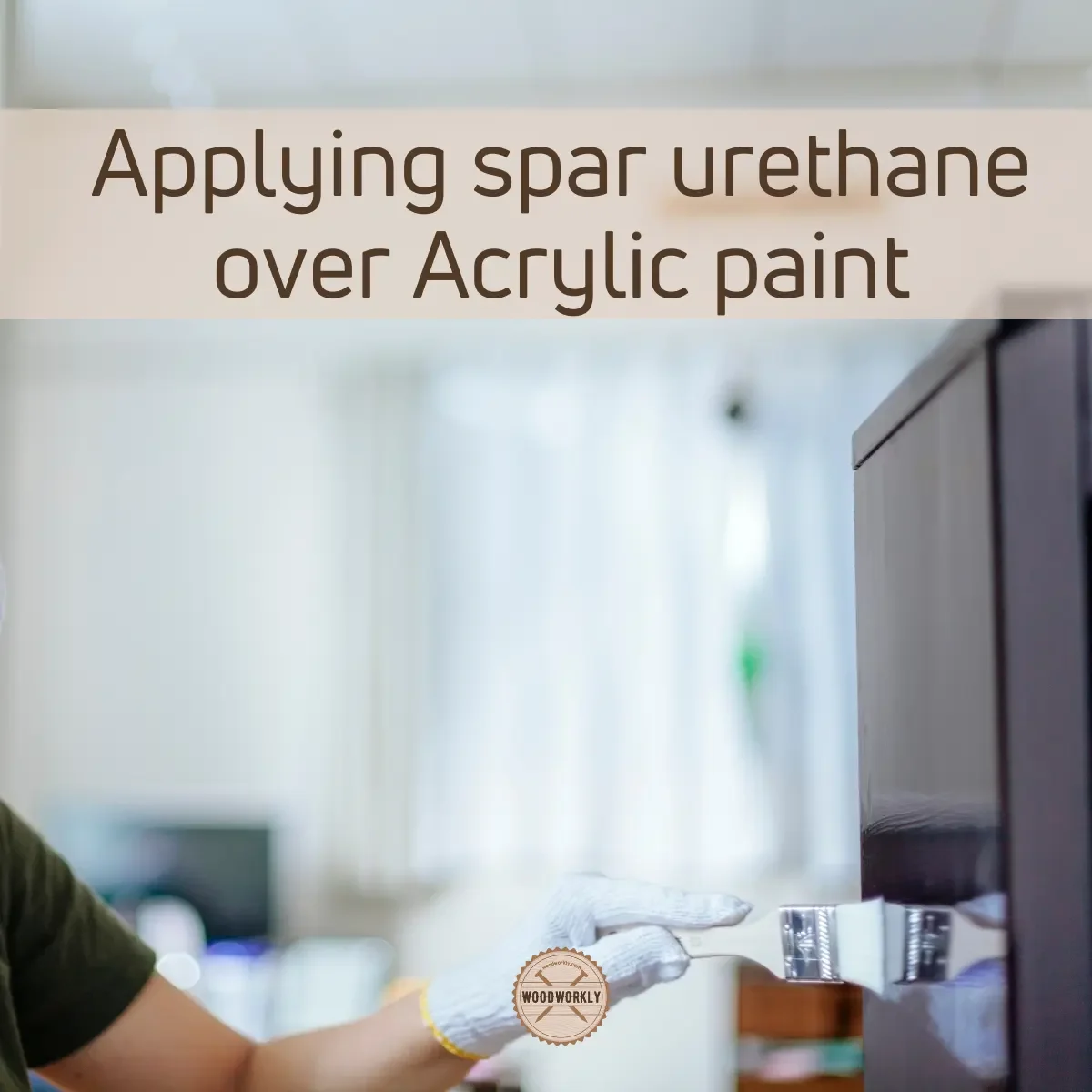 Applying spar urethane over Acrylic paint