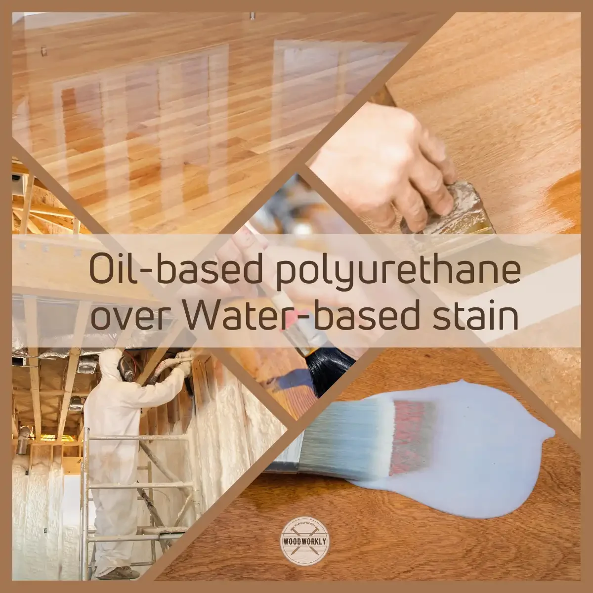 Oil-based polyurethane over Water-based stain