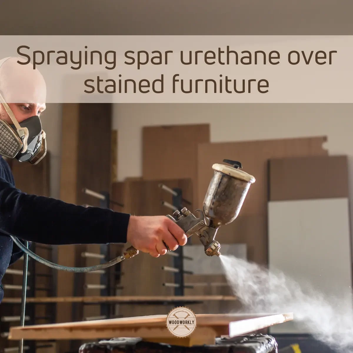 Spraying spar urethane over stained furniture