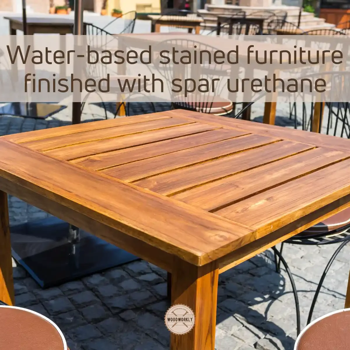 Water-based stained furniture finished with spar urethane
