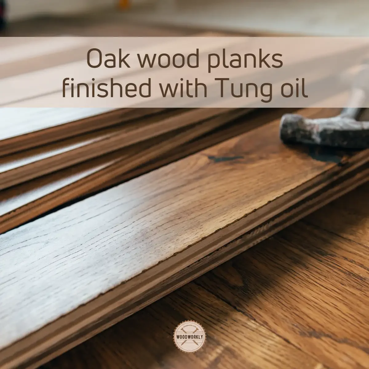 tung oil on oak wood

