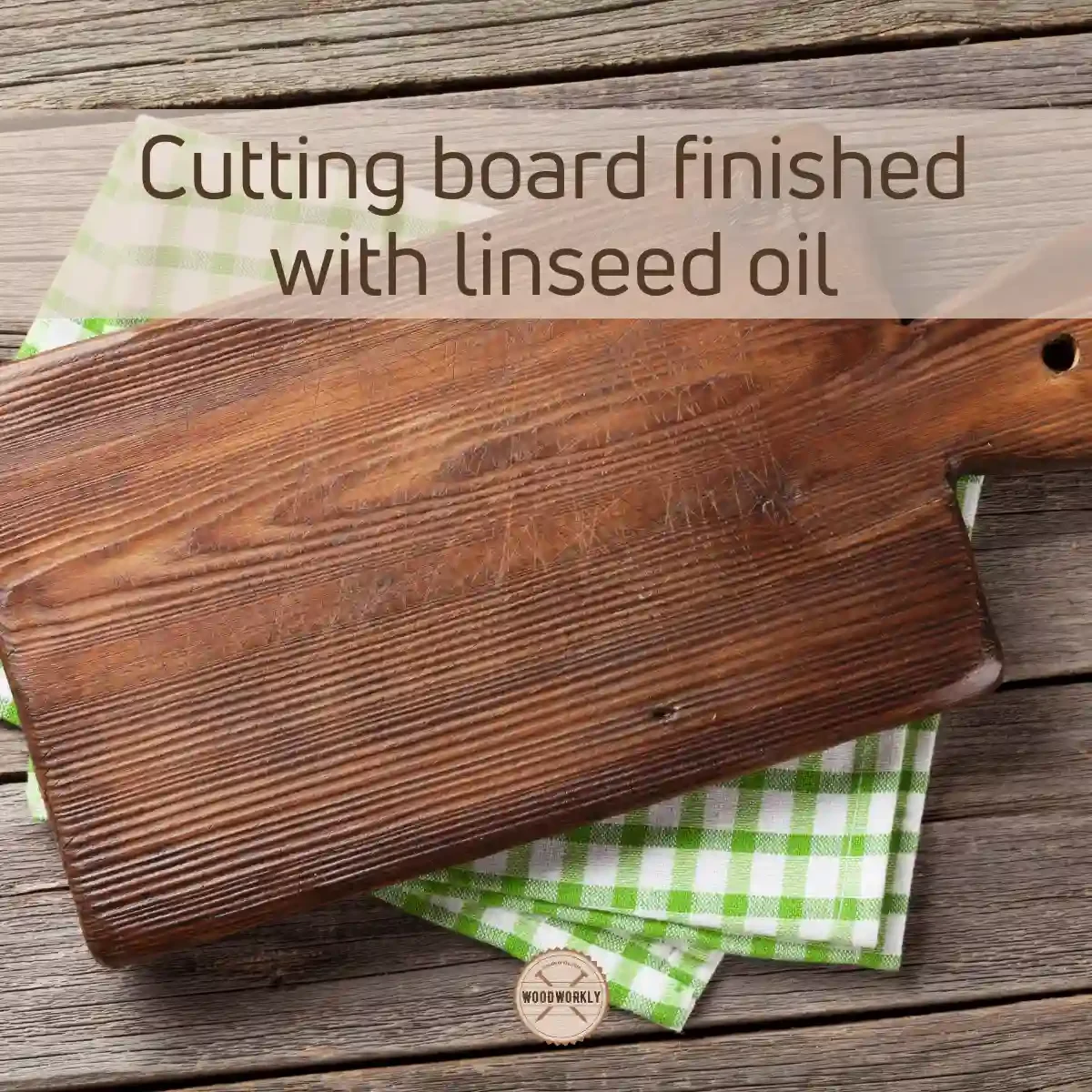 Cutting board finished with linseed oil