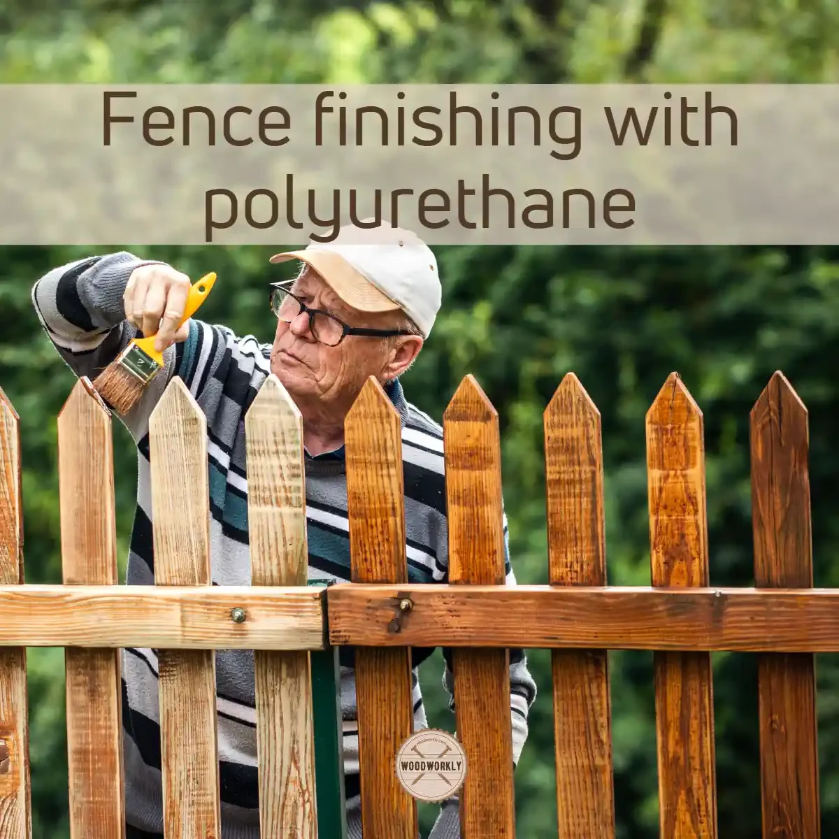 Fence finishing with polyurethane