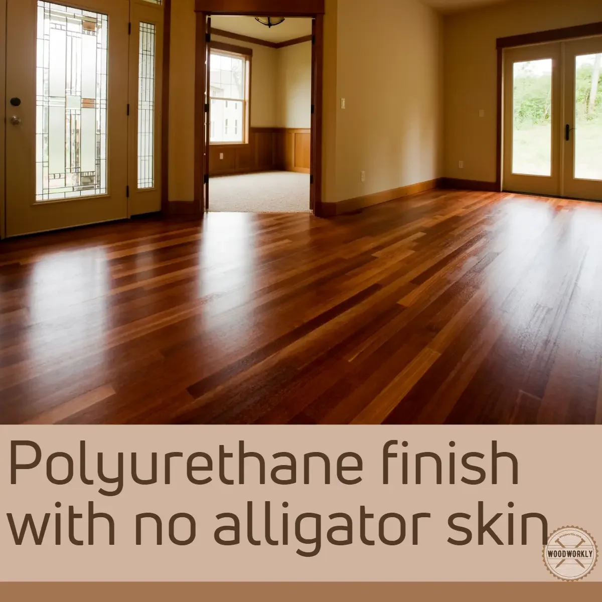 Polyurethane finish with no alligator skin