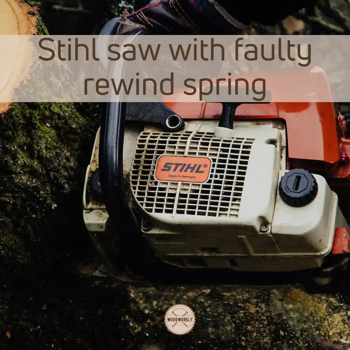 Stihl saw with faulty rewind spring