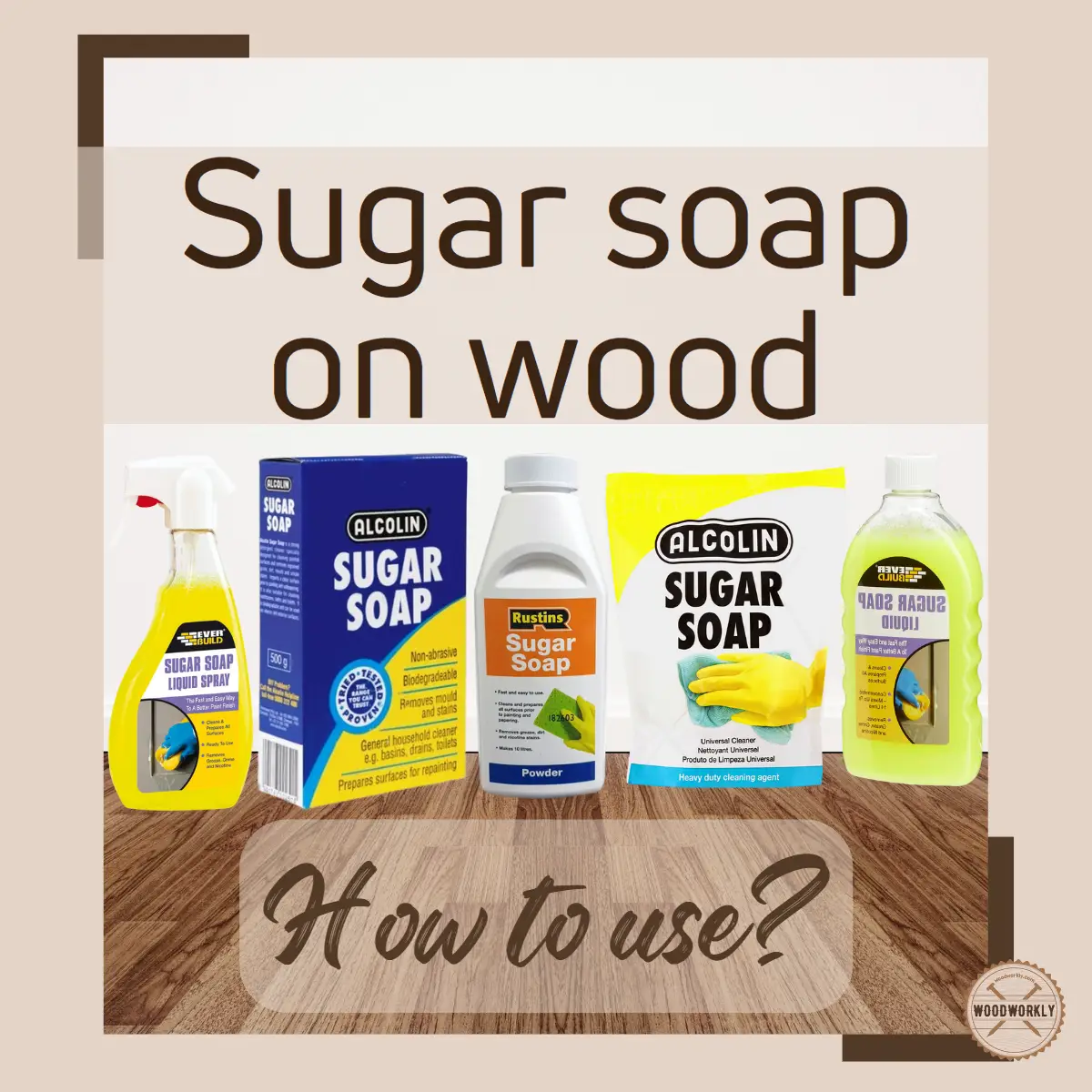 sugar soap on wood