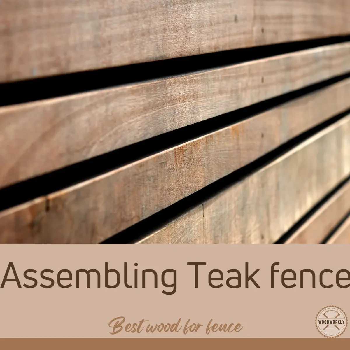 Assembling Teak fence