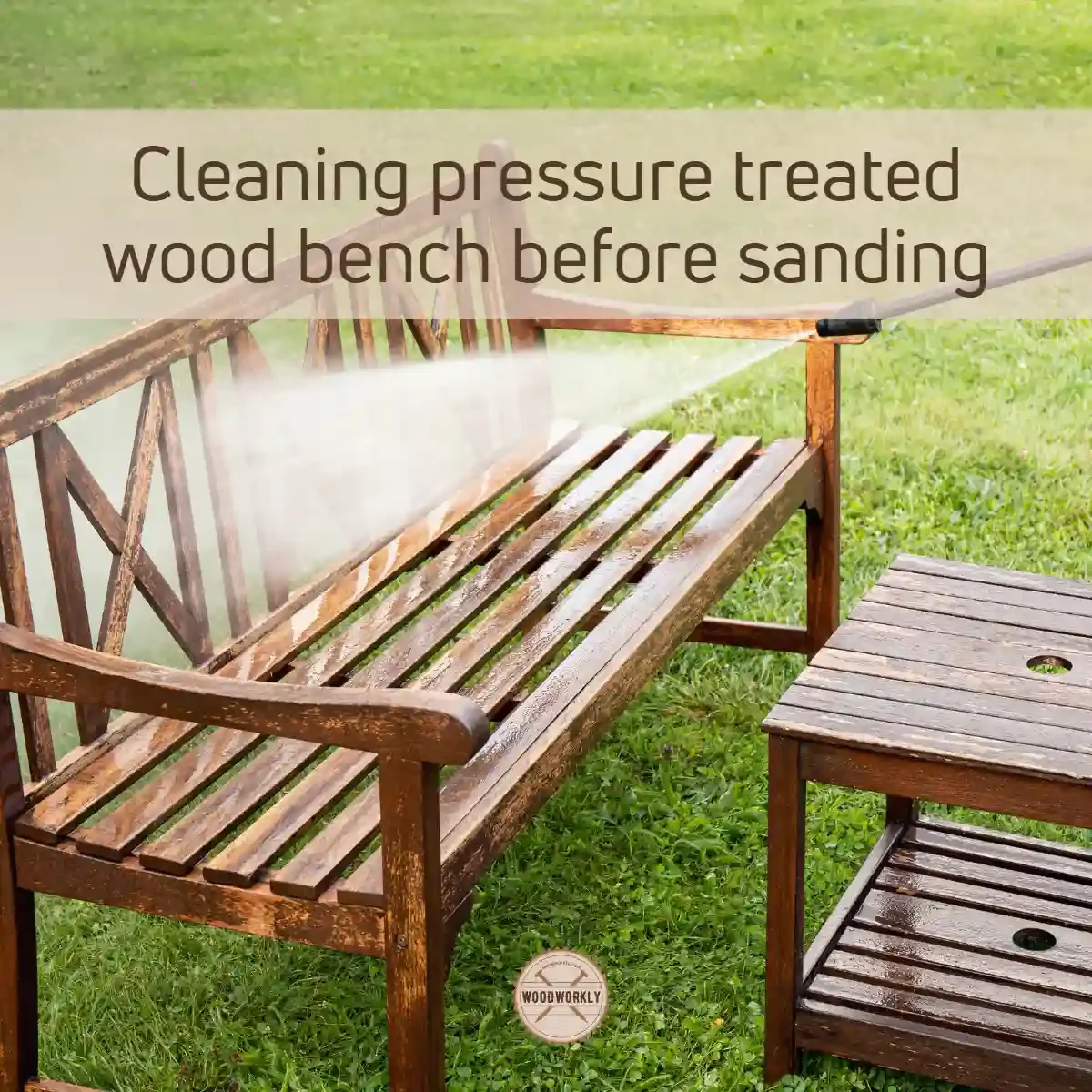 Cleaning pressure treated wood bench before sanding
