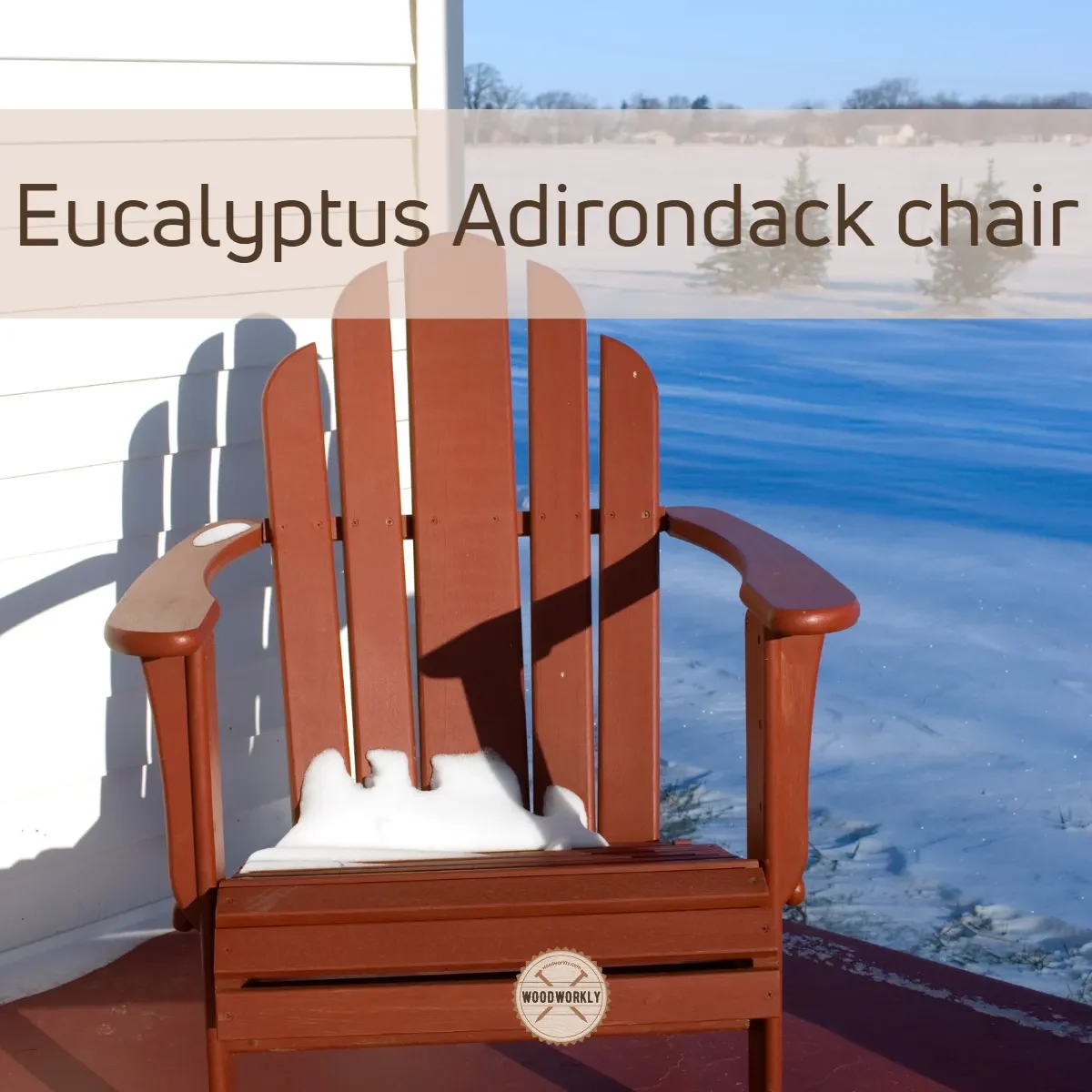 Eucalyptus Adirondack chair