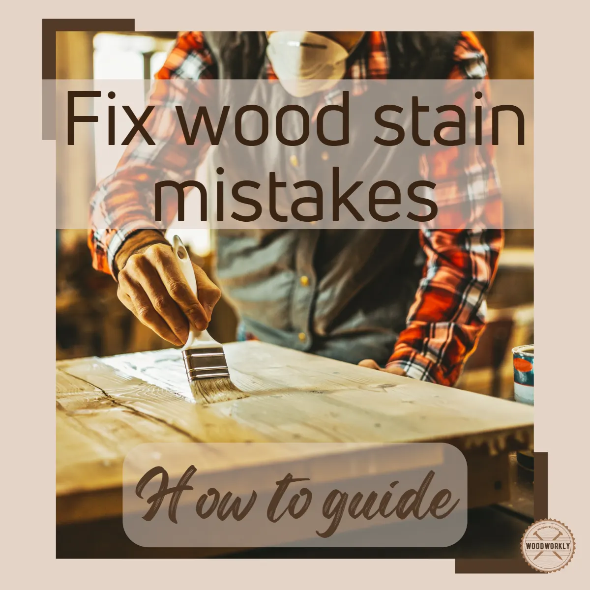 how to fix wood stain mistakes