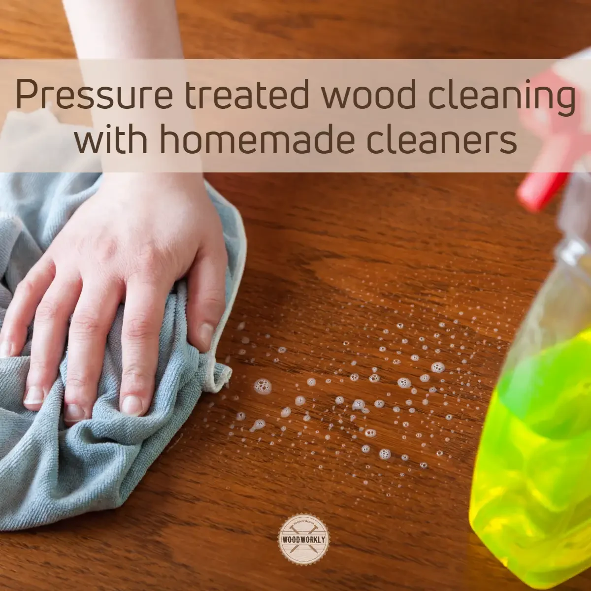 Pressure treated wood cleaning with homemade cleaners