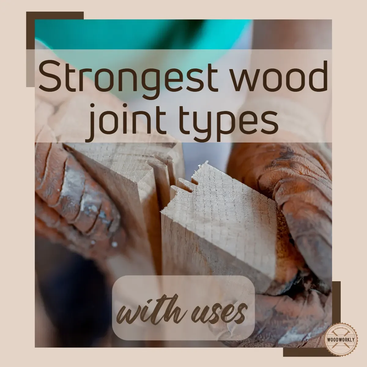 Strongest wood joint types