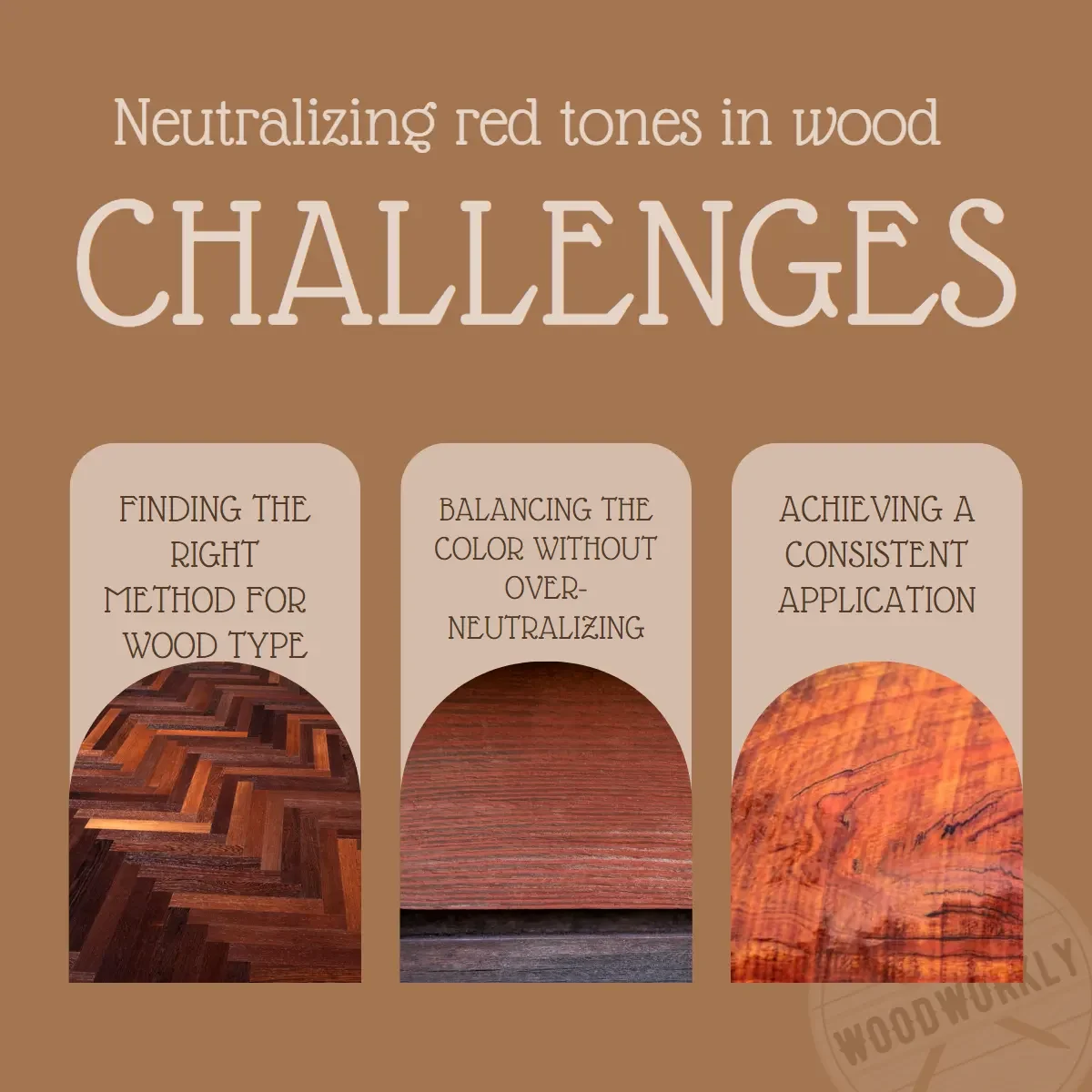 neutralizing red tones in wood challenges