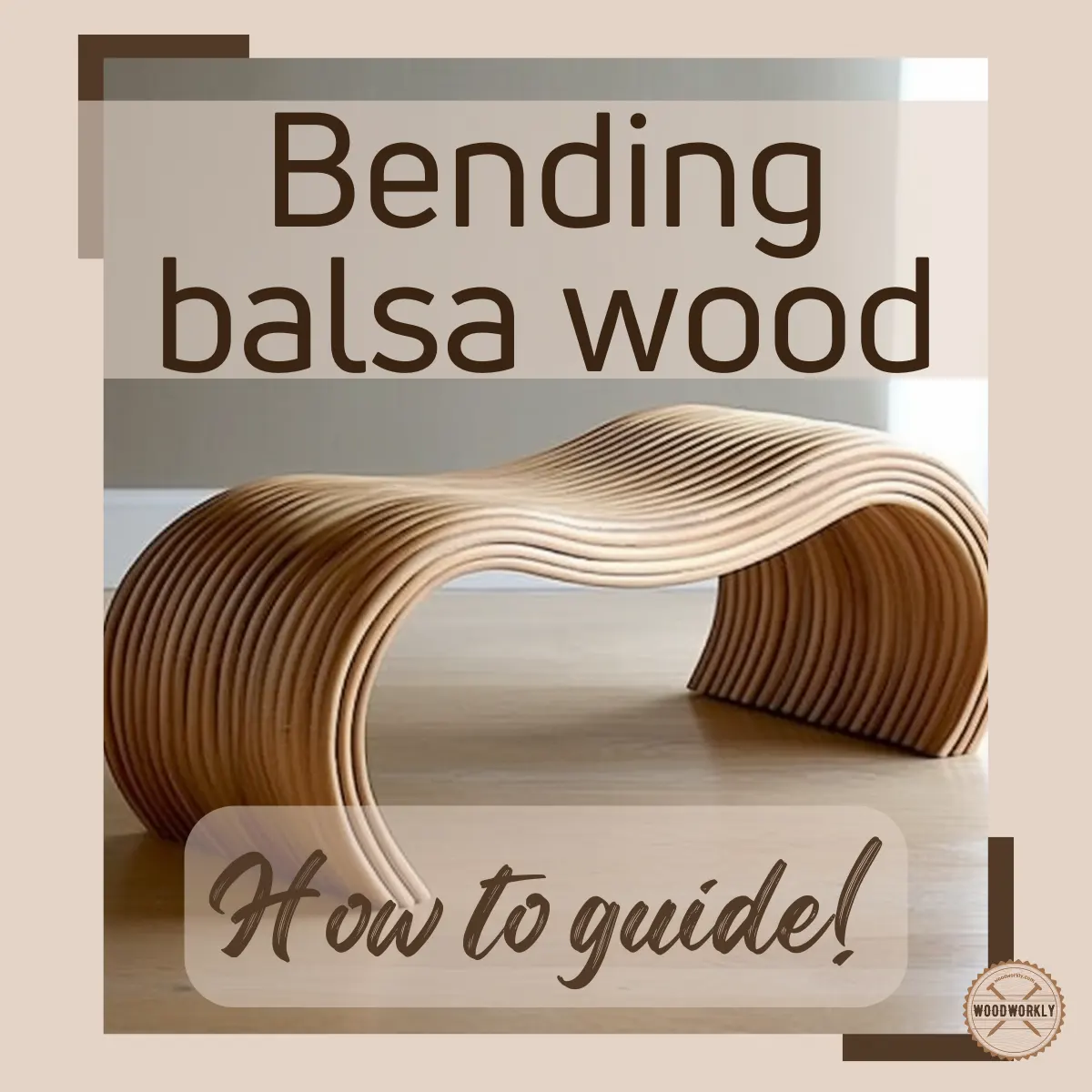 how to bend balsa wood