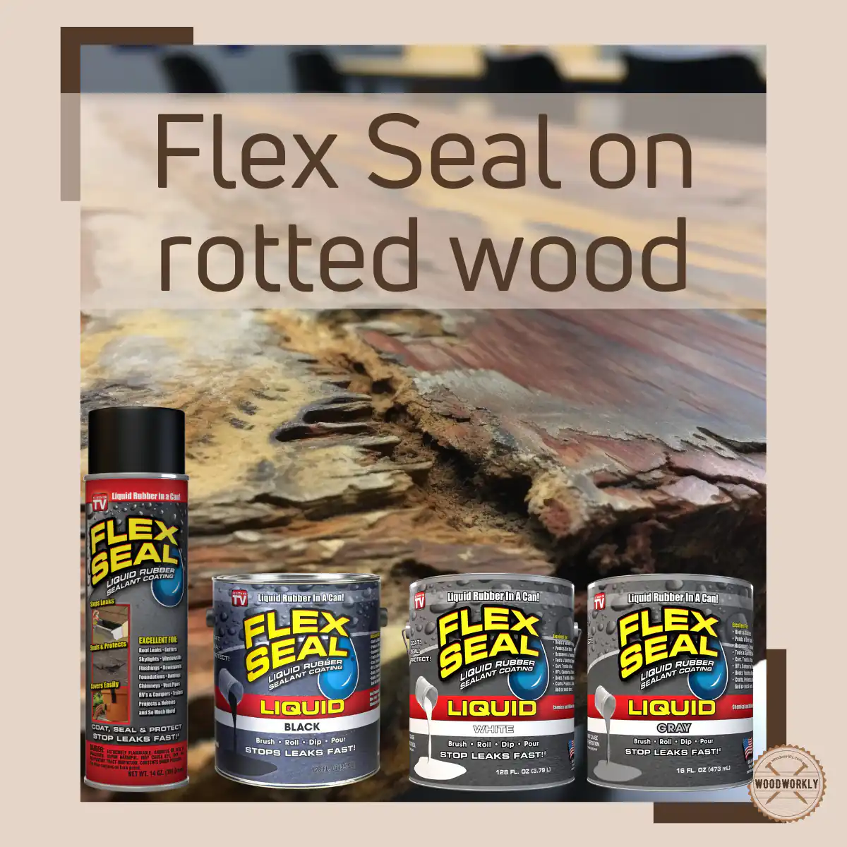 Can you use Flex Seal on rotted wood