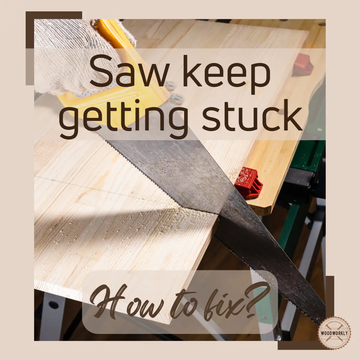 How to stop saw from sticking