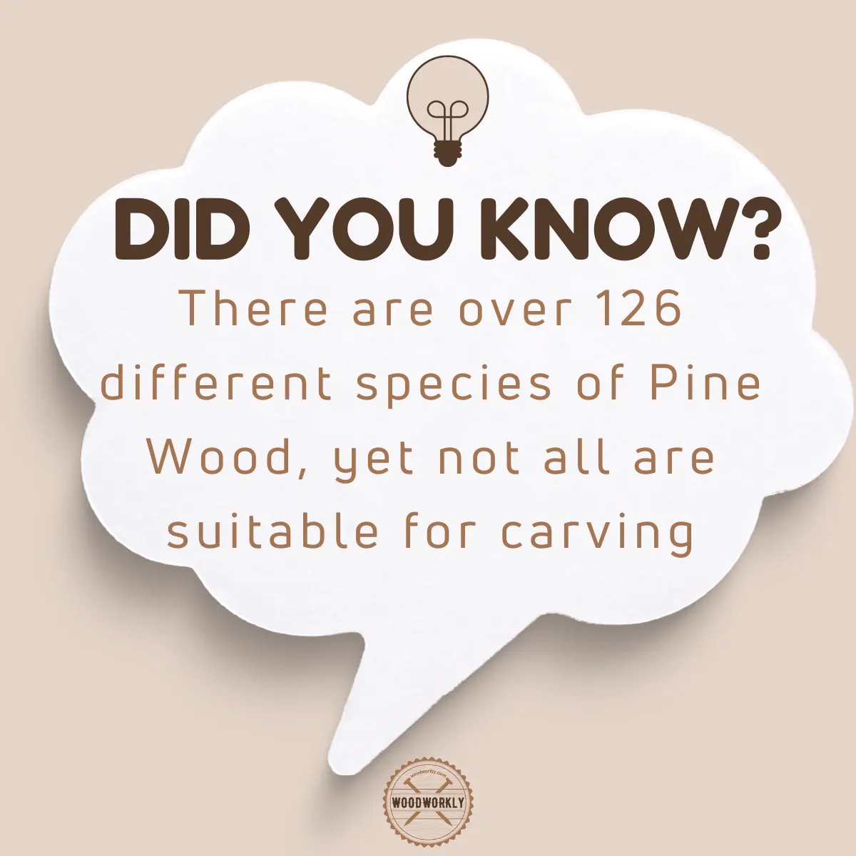 Did you know fact about carving Pine wood
