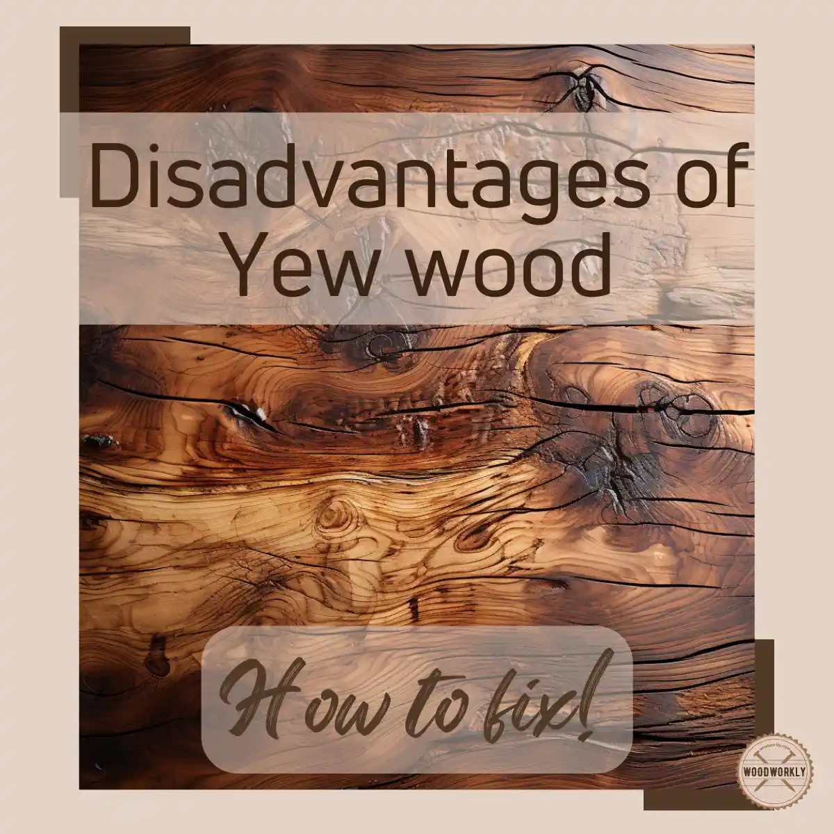 Disadvantages Of Yew Wood