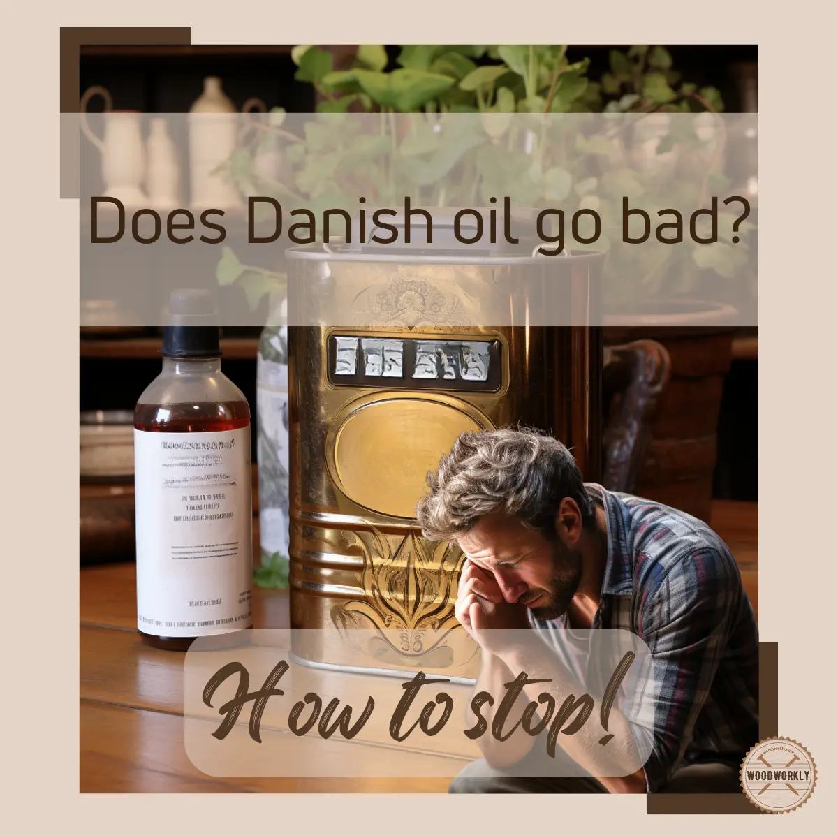 Does Danish Oil Go Bad