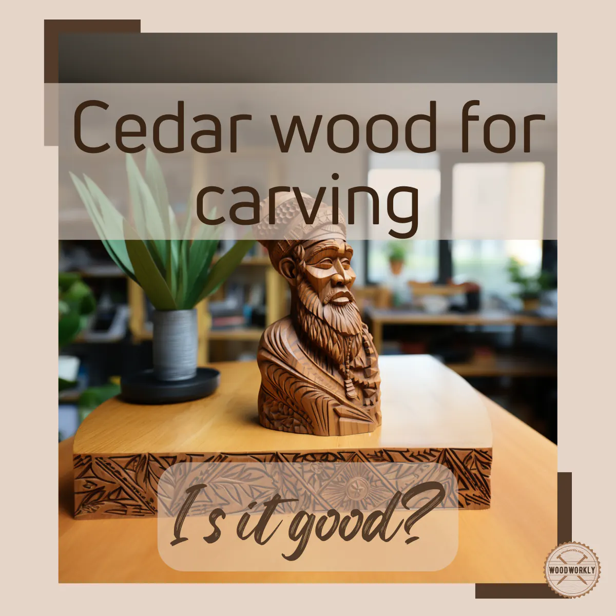 Is Cedar Good For Carving