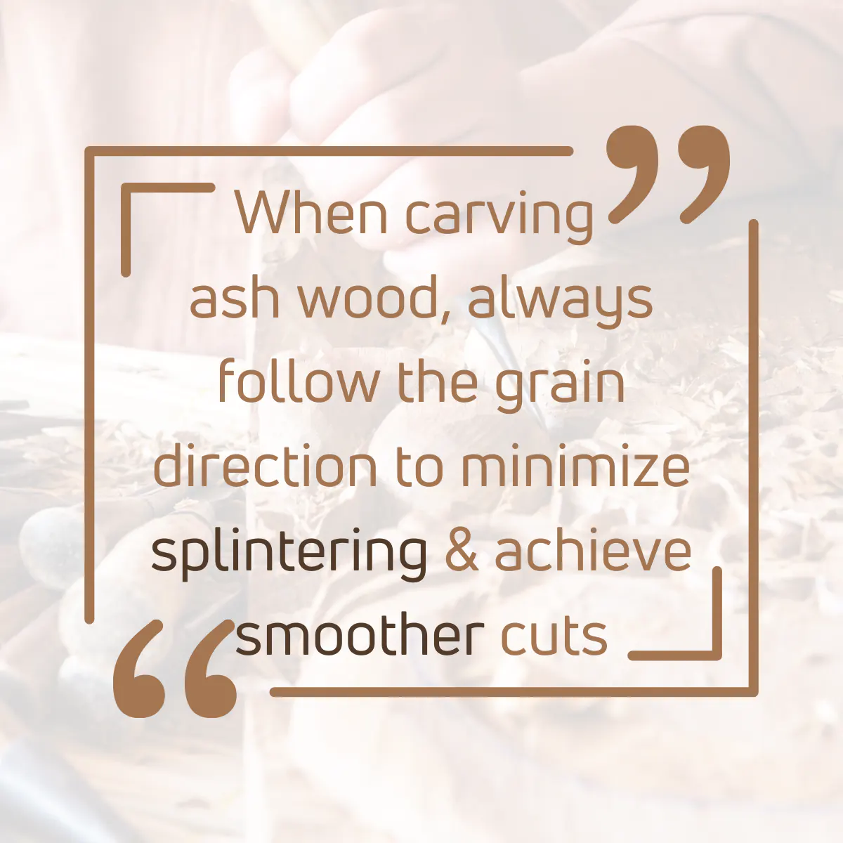 Tip for carving ash wood