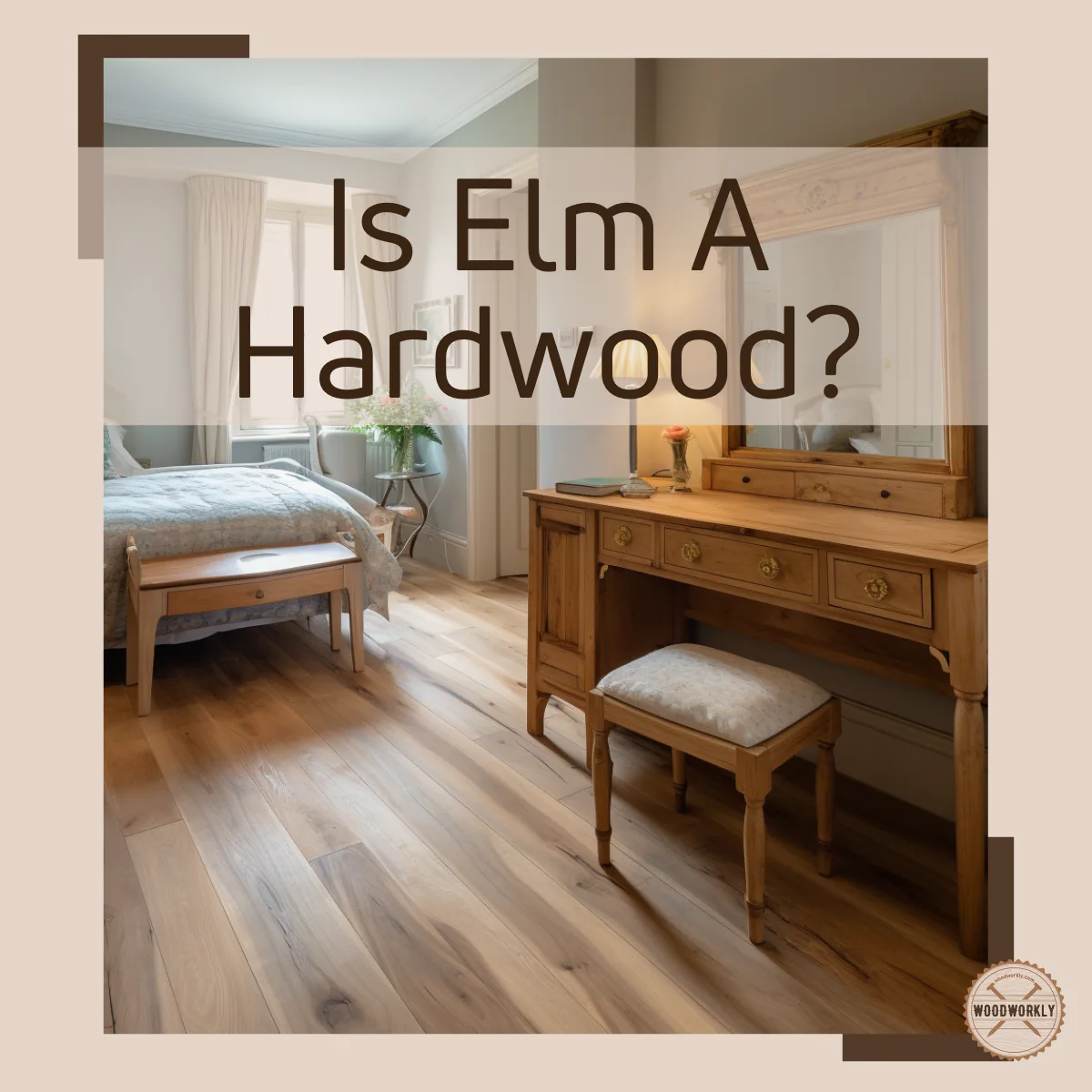 is Elm a hardwood
