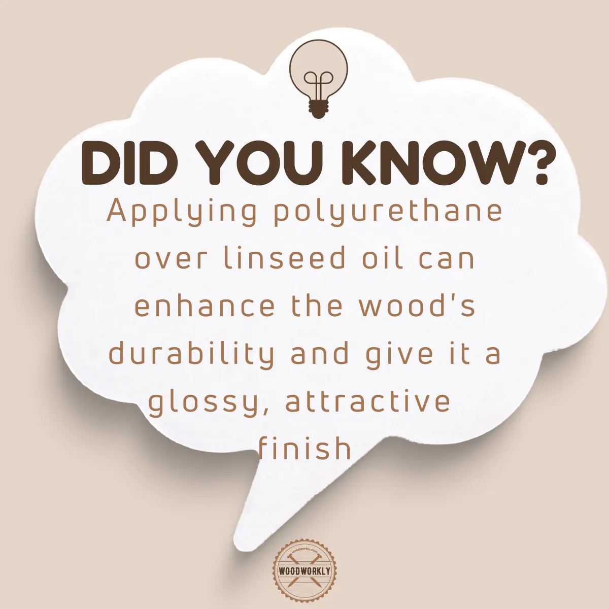 Did you know fact about polyurethane over linseed oil