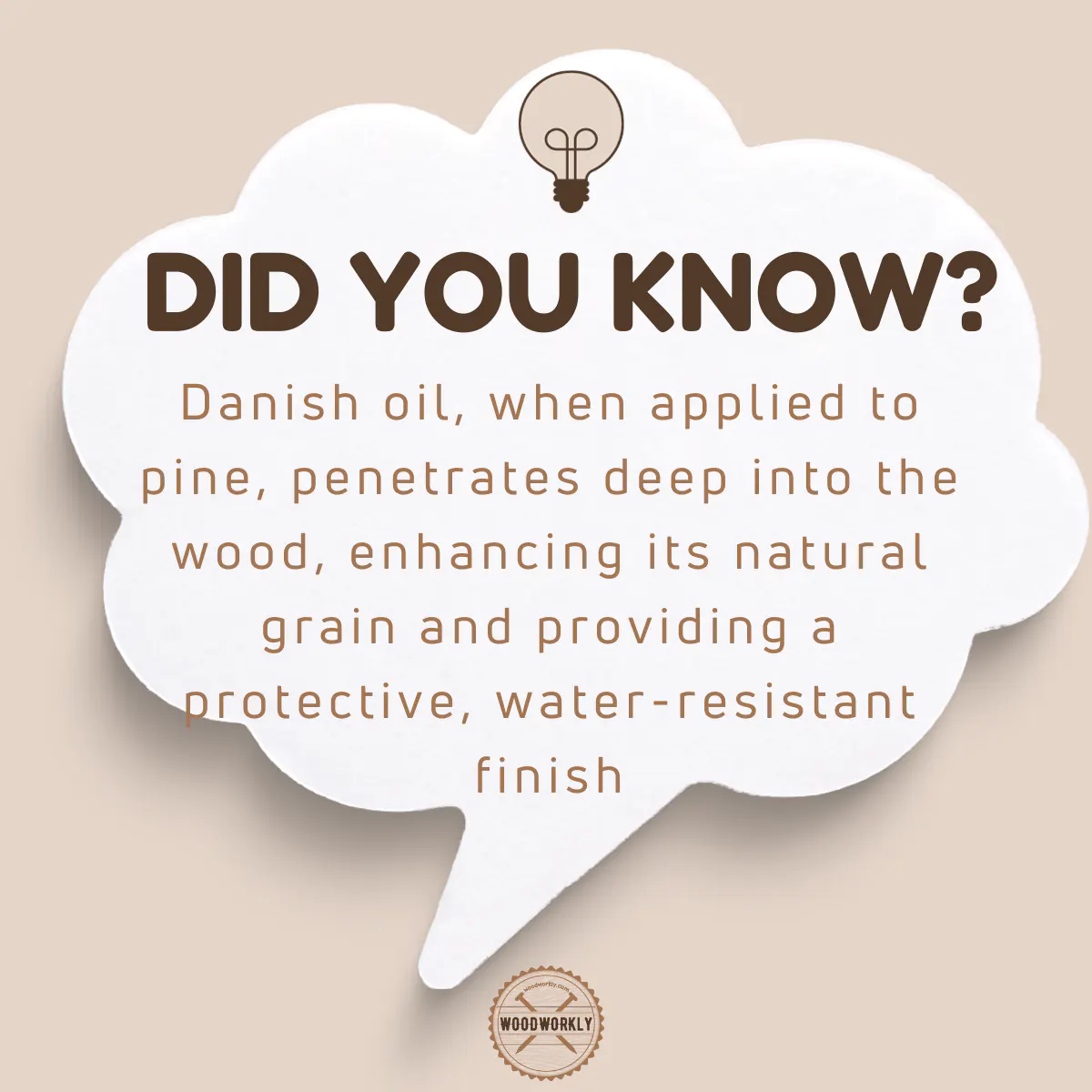 Did you know fact about using Danish oil on pine