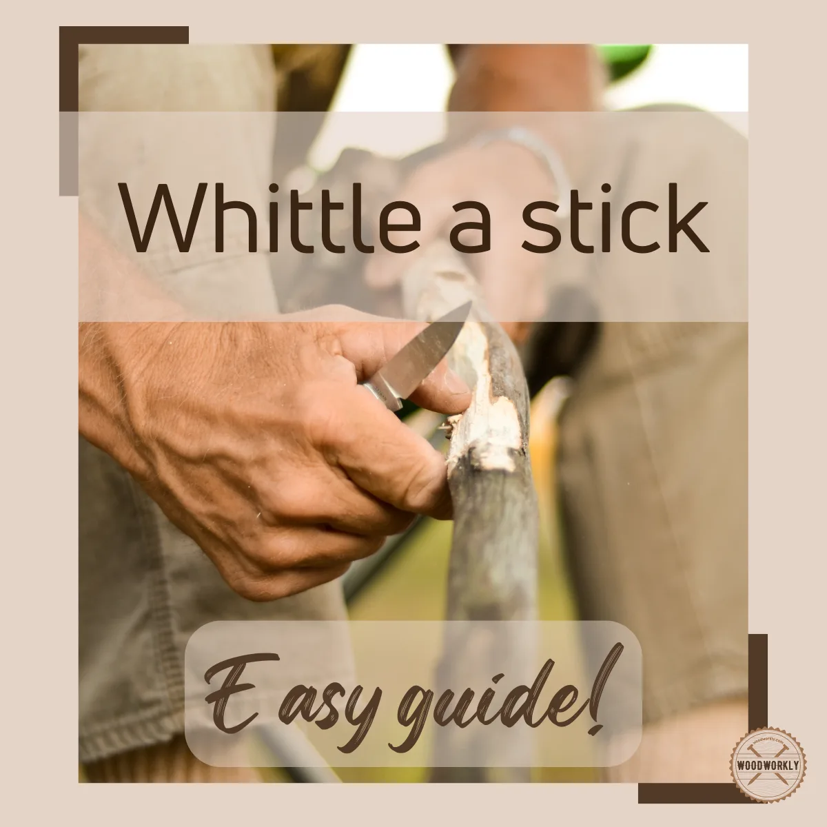 How To Whittle A Stick
