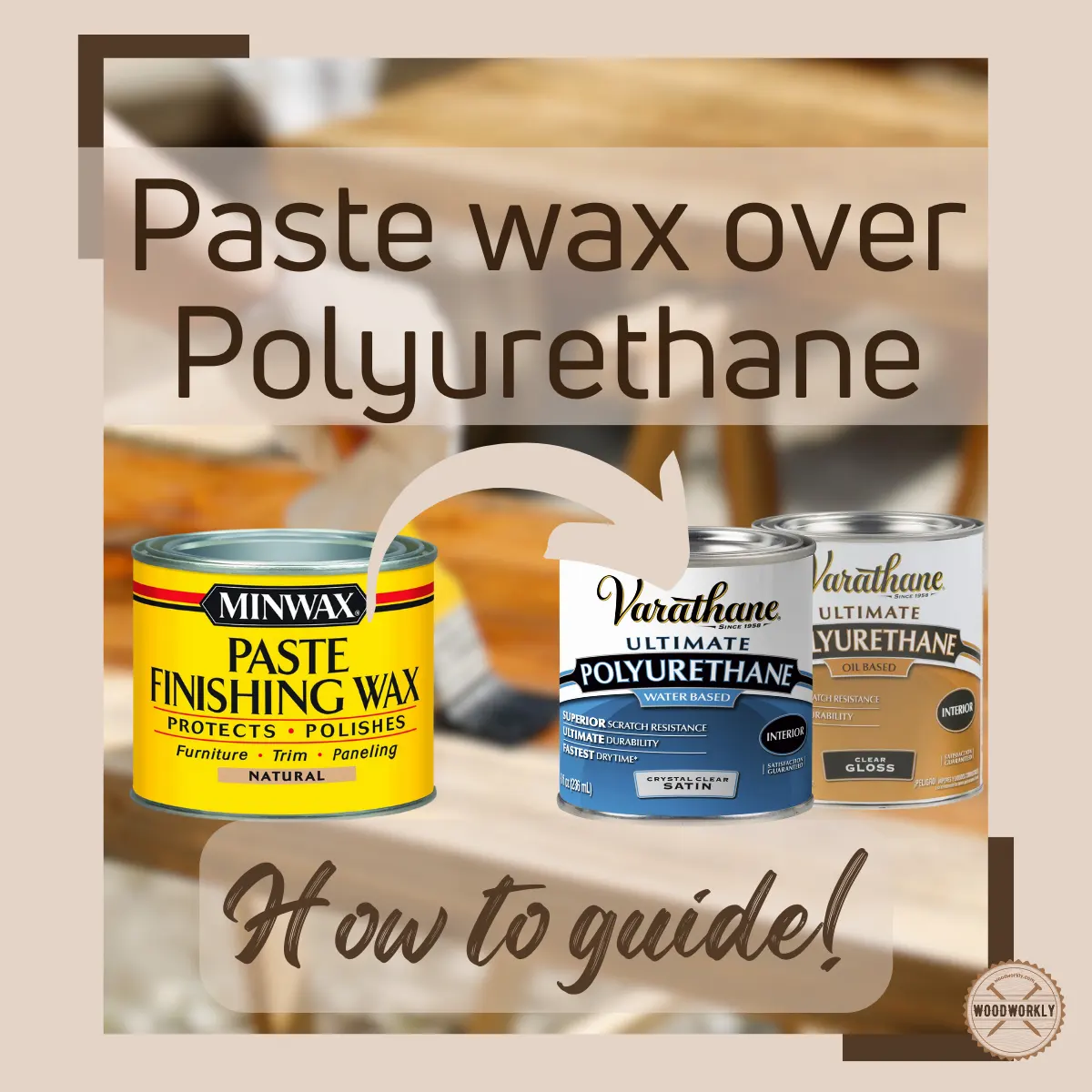 Paste wax over Polyurethane