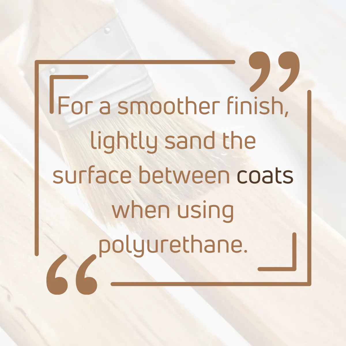 Tip for applying Polyurethane