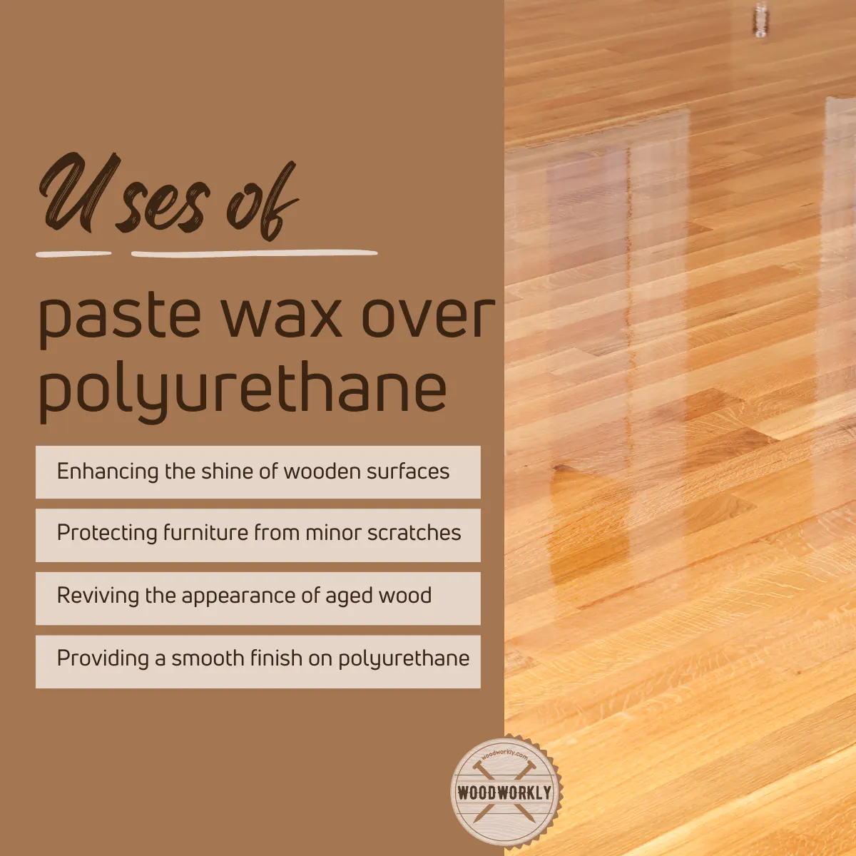Uses of paste wax over polyurethane