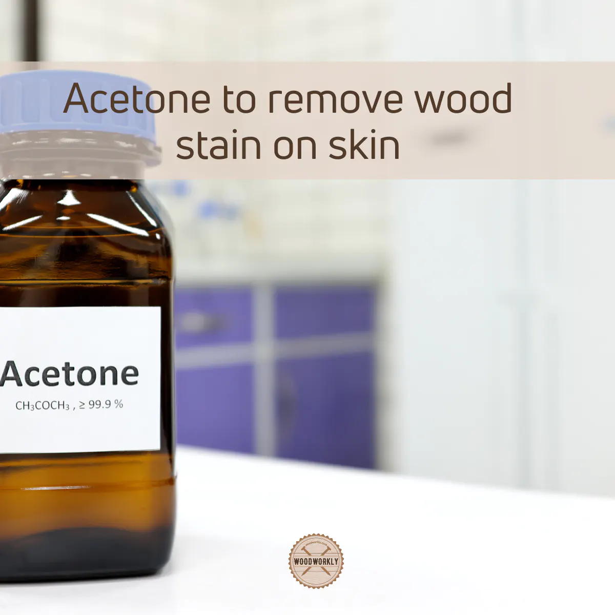 Acetone to remove wood stain on skin