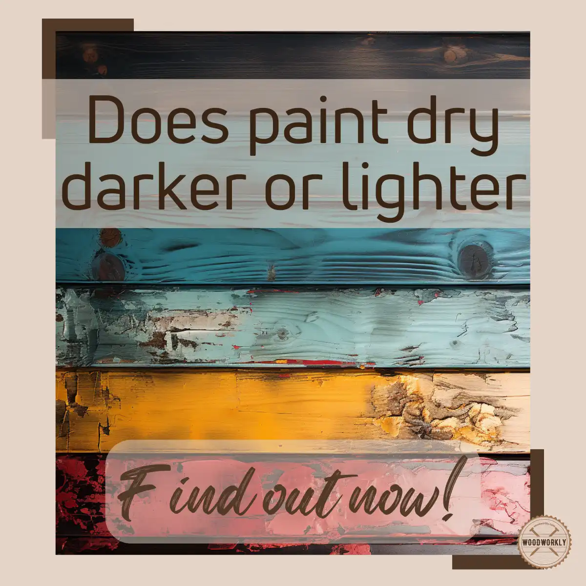 Does paint dry darker or lighter