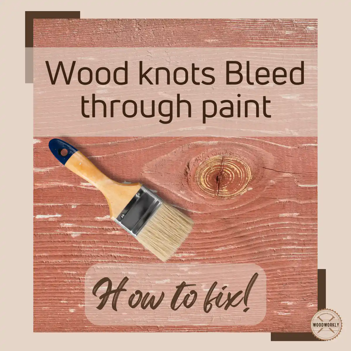 How To Stop Knots From Bleeding Through Paint