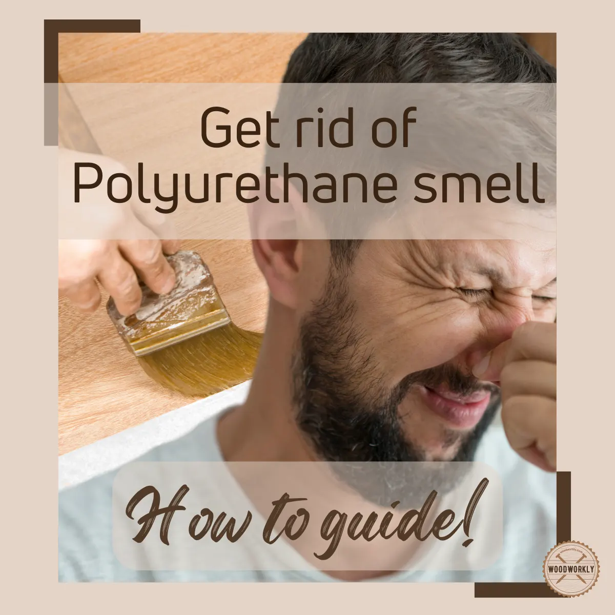 How to get rid of polyurethane smell