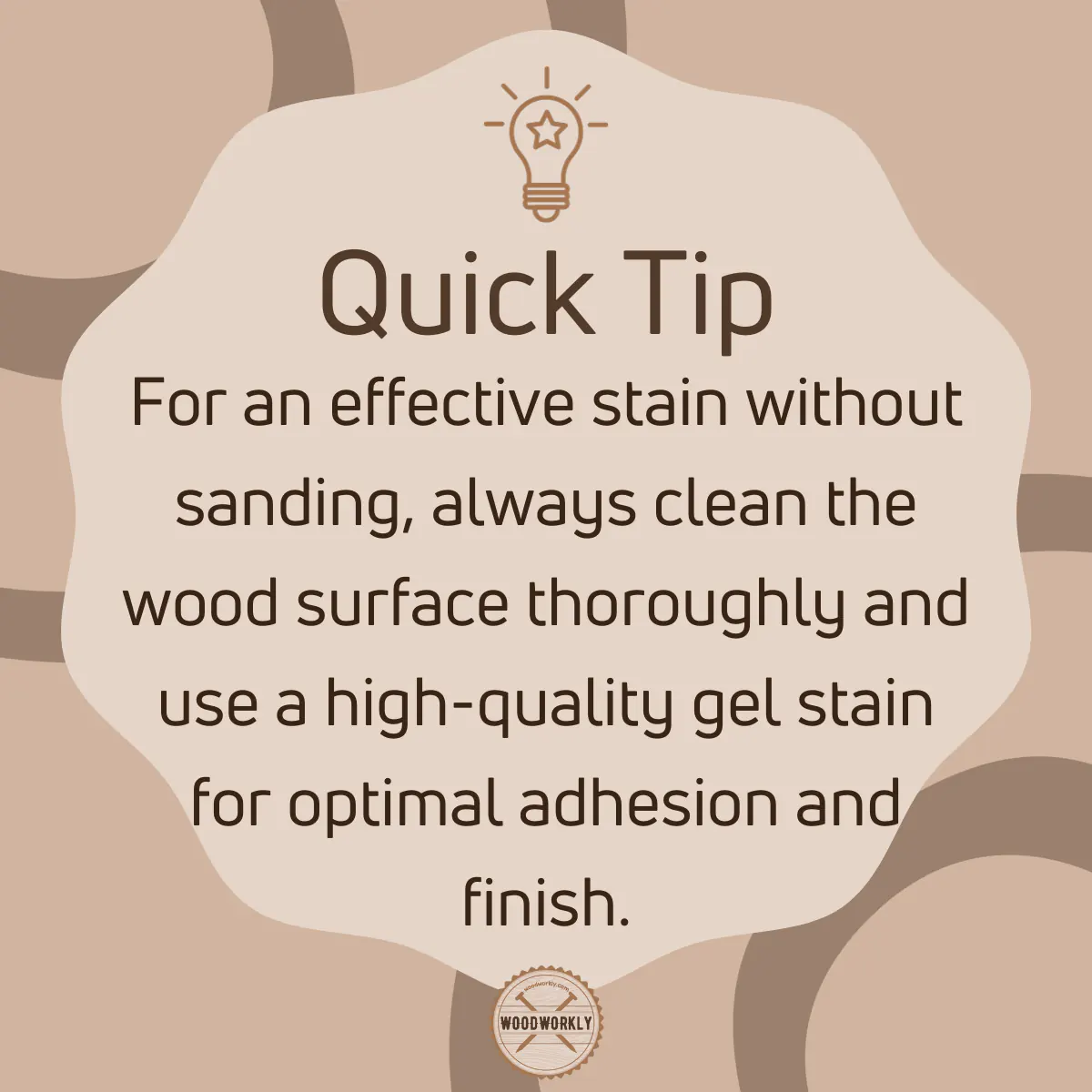Tip for staining wood without sanding