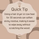 How to Remove Sticky Residue From Wood Safely